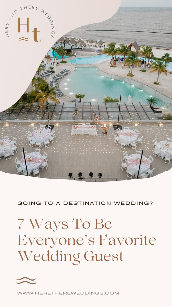 Going to a Destination Wedding? Here Are the Top 7 Do’s and Don’ts
