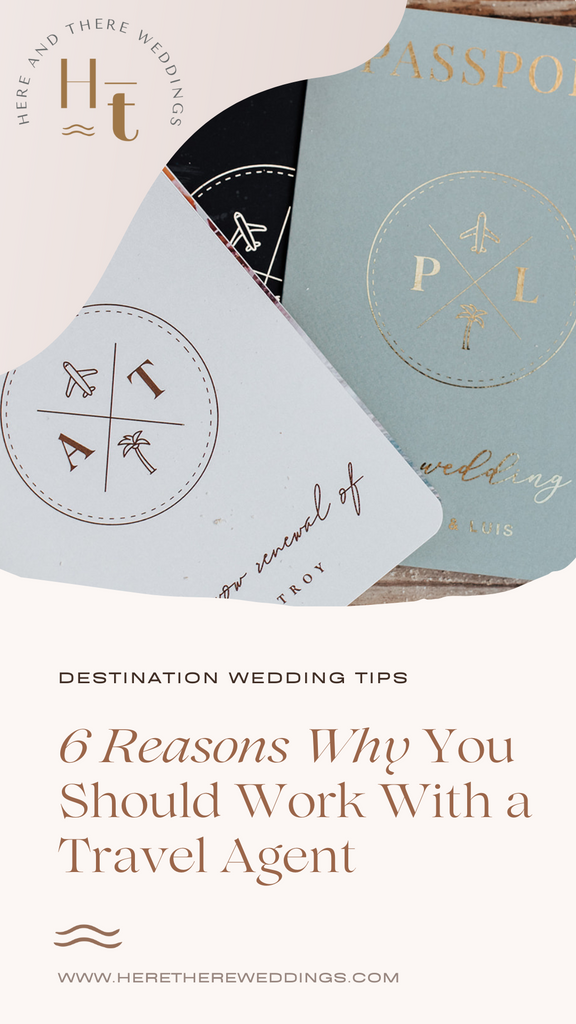 6 Benefits of Working With a Travel Agent for Your Destination Wedding