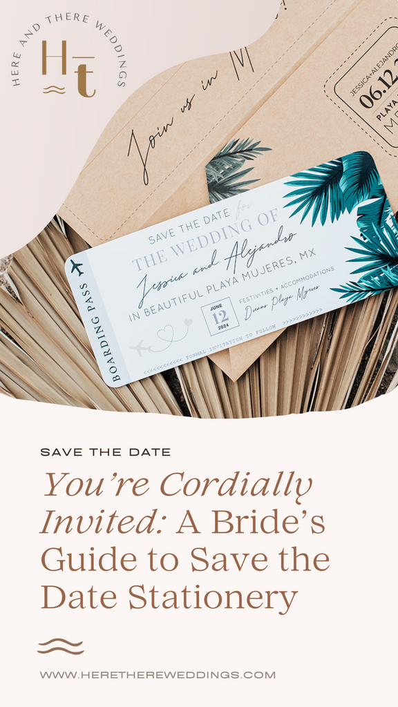 You’re Cordially Invited: A Bride’s Guide to Save the Date Stationery