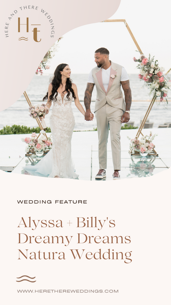 From Beach Dreams to Forever Love: Alyssa & Billy's Magical Cancun Wedding