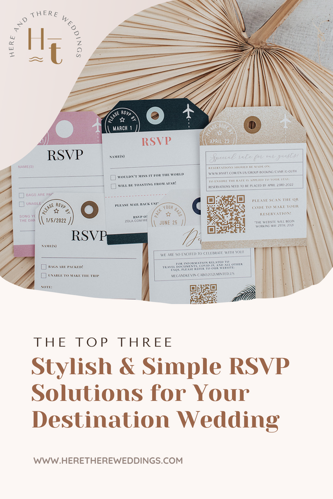 The Top Three Stylish & Simple RSVP Solutions for Your Destination Wedding